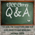 SJCC Clergy Q & A